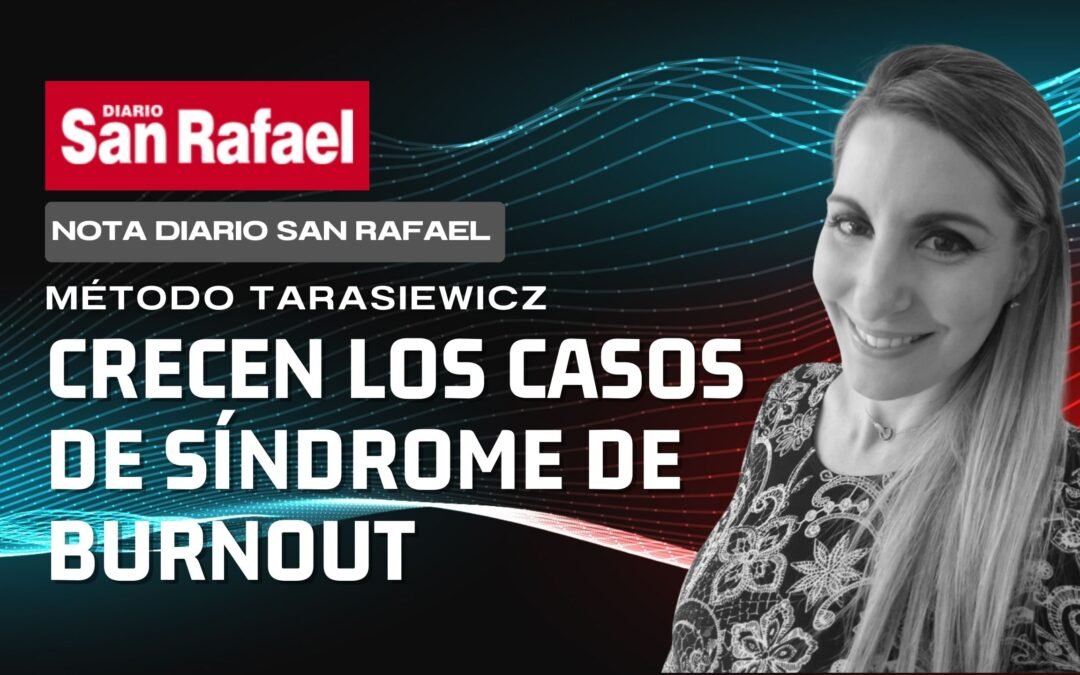 CRECEN LOS CASOS DE SÍNDROME DE BURNOUT EN NUESTRO PAÍS | Nota Diario San Rafael | Analía Tarasiewicz