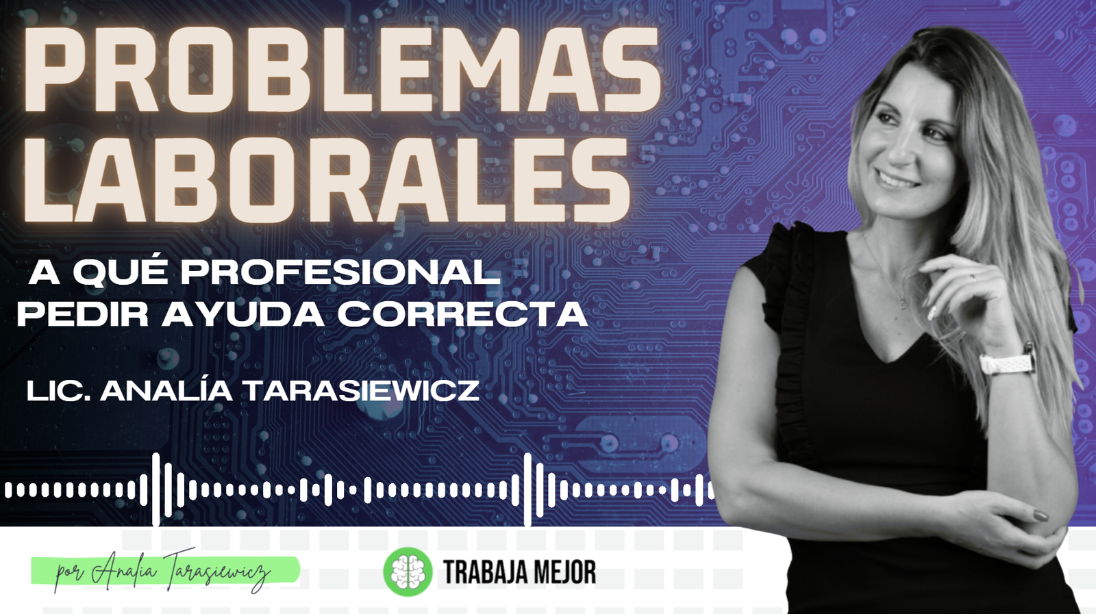 Bienvenidos soy ANALIA TARASIEWICZ Psicóloga especialista en Problemas Del Trabajo, Coach Laboral y Digital Marketing Consultant. Hoy te voy a compartir un nuevo episodio que hice para el ciclo de podcast “Equilibrio Emocional” para @LA100FM. Vamos a hablar sobre A QUE PROFESIONAL CONSULTAR CUANDO TENES UN PROBLEMA EN EL TRABAJO