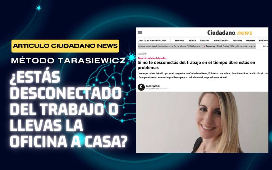Si no te desconectás del trabajo en el tiempo libre estás en problemas – Ciudadano News – Analía Tarasiewicz