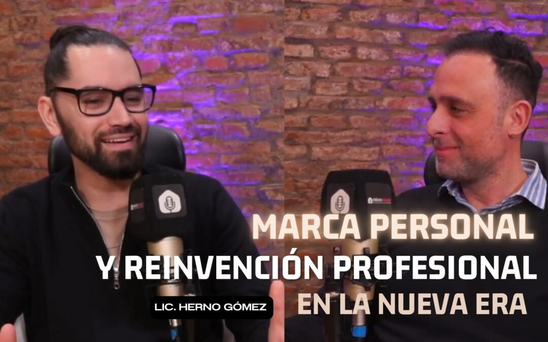 Marca personal y reinvención profesional en la nueva era por Herno Gómez